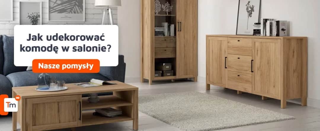 Co postawić na komodzie w salonie, aby zachwycić gości i siebie?